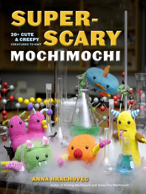 Title details for Super-Scary Mochimochi by Anna Hrachovec - Available